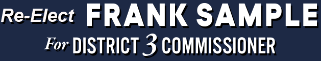Re-Elect Frank Sample for District 3 Commissioner